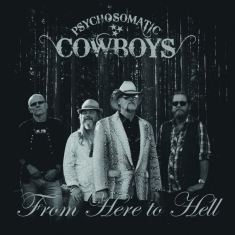 Psychosomatic Cowboys - From Here To Hell - 2 Lp