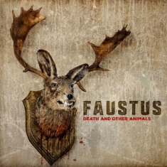 Faustus - Death And Other Animals