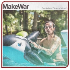 Makewar - Developing A Theory Of Integrity
