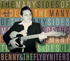 Benny & The Flybyniters - Many Sides Of