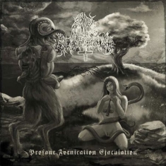 Anal Blasphemy - Profane Fornication Ejaculation