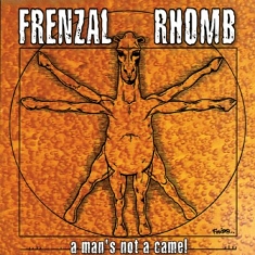 Frenzal Rhomb - A Man's Not A Camel