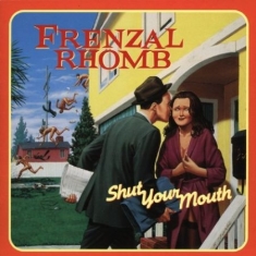 Frenzal Rhomb - Shut Your Mouth