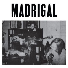 Madrigal - Madrigal