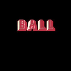 Ball - Ball (Lim. Ed. Incl. Poster)