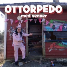 Ottorpedo - Ottorpedo Med Venner