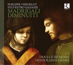 Doulce Memoire Denis Raisin Dadre - Madrigali Diminuiti