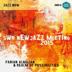 Realm Of Possibilities Fabian Alma - Swr New Jazz Meeting 2015