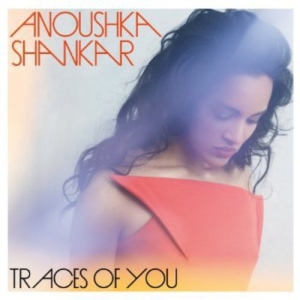 Shankar Anoushka - Traces Of You