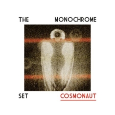 Monochrome Set - Cosmonaut