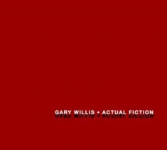 Willis Gary - Actual Fiction