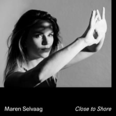 Selvaag Maren - Close To Shore