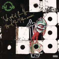 A Tribe Called Quest - We Got It From Here... Thank You 4 Your 