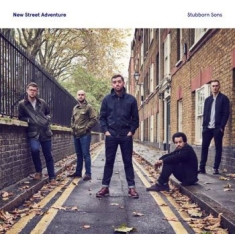 New Street Adventure - Stubborn Sons