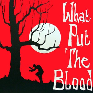 Directing Hand - What Put The Blood