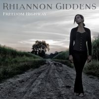 Giddens Rhiannon - Freedom Highway