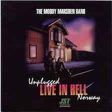 Moody-Marsden Band - Uplugged - Live In Hell Norway Play in the group CD / Rock at Bengans Skivbutik AB (2300795)