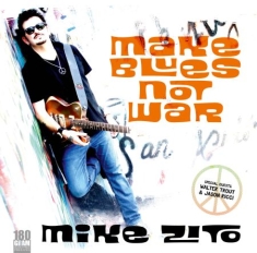 Zito Mike - Make Blues Not War