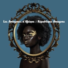 Les Amazones D'afrique - Republique Amazone