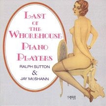 Mcshann Jay & Ralph Sutton - Last Of The Whorehouse Piano in the group CD / Jazz/Blues at Bengans Skivbutik AB (2370147)