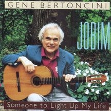 Bertoncini Gene - Jobim/Someone To Light Up My in the group CD / Jazz/Blues at Bengans Skivbutik AB (2370184)