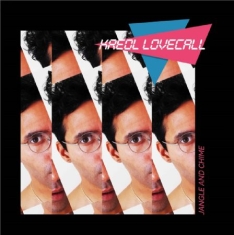 Kreol Lovecall - Jangle And Chime