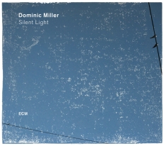 Dominic Miller - Silent Light
