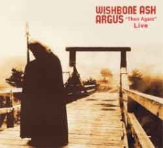 Wishbone Ash - Argus Then And Again Live in the group CD / Rock at Bengans Skivbutik AB (2392028)