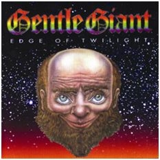 Gentle Giant - Edge Of Twilight in the group Minishops / Gentle Giant at Bengans Skivbutik AB (2392057)
