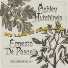 Hutchings A. & E. De Pascale - My Land Is Your Land