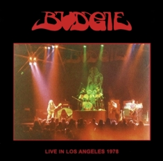 Budgie - Live In Los Angeles 1978