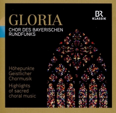 Chor Und So Des Bayerischen Rundfun - Gloria