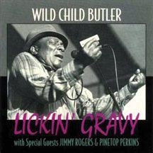 Wild Child Butler - Lickin' Gravy in the group CD / Jazz/Blues at Bengans Skivbutik AB (2396818)