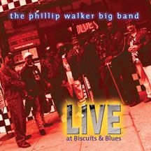 Walker Phillip & Big Band - Live At Biscuits & Blues in the group CD / Jazz/Blues at Bengans Skivbutik AB (2396823)