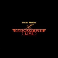 Marino Frank & Mahogany Rush - Live