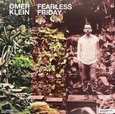 Klein Omer - Fearless Friday  [180G Vinyl]