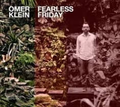 Klein Omer - Fearless Friday in the group CD / Jazz/Blues at Bengans Skivbutik AB (2403984)