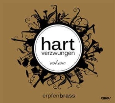 Erpfenbrass - Hart Verzwungen Vol. One