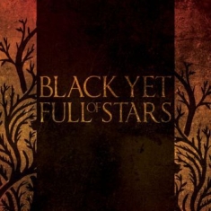 Black Yet Full Of Stars - Black Yet Full Of Stars