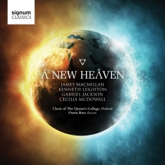 Choir Of The Queen's College Owen - A New Heaven