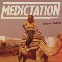 Medictation - Warm Places