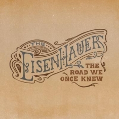 Eisenhauers - Road We Once Knew