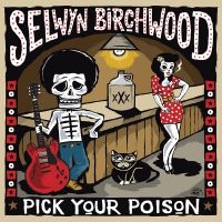 Birchwood Selwyn - Pick Your Poison