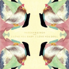 Parekh & Singh - I Love You Baby...