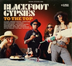 Blackfoot Gypsies - To The Top