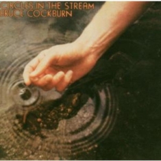 Cockburn Bruce - Circles In The Stream