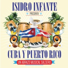 Infante Isidro - Presenta Cuba Y Puerto Rico