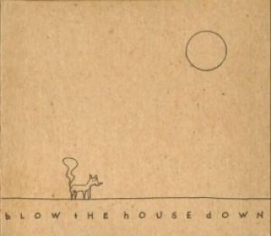Great Uncles Of The Revolution - Blow The House Down
