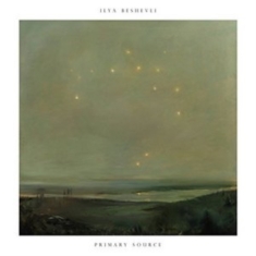 Beshevli Ilya - Primary Source Ep