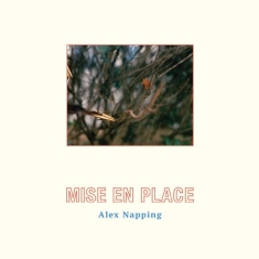 Alex Napping - Mise En Place